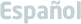 Espa&ntilde;ol